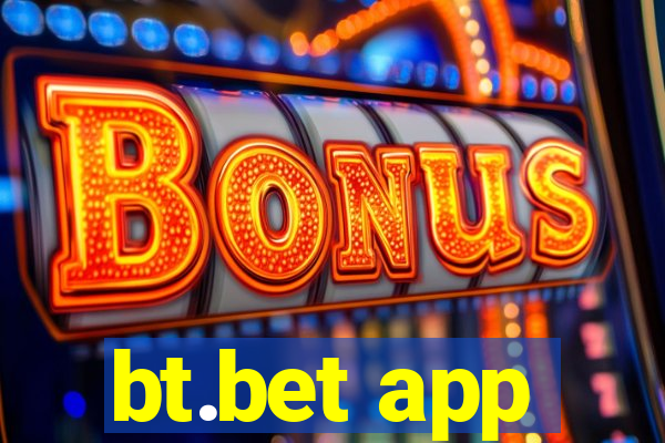 bt.bet app